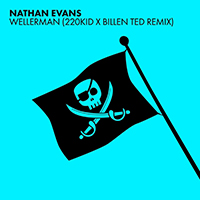 Evans, Nathan - Wellerman (Sea Shanty / 220 KID x Billen Ted Remix) (Single)