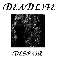 Deadlife (SWE) - Despair (EP)