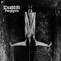 Deadlife (SWE) - Porphyria