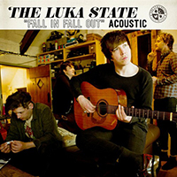 The Luka State - Fall In Fall Out (Acoustic)