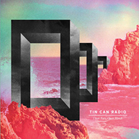 Tin Can Radio - Open Ears, Open Minds (EP)
