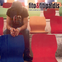 Fito & Fitipaldis - Por La Boca Vive El Pez