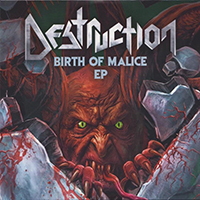 Destruction - Birth of Malice (EP)