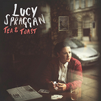 Spraggan, Lucy - Tea & Toast (Single)