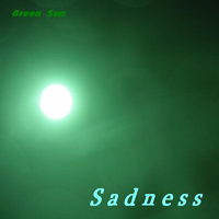 Green Sun - Sadnes