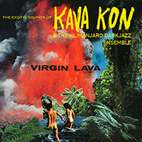 Kava Kon - Virgin Lava (feat. Kilimanjaro Darkjazz Ensemble)