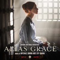 Soundtrack - Movies - Alias Grace (Original Mini-Series Soundtrack)