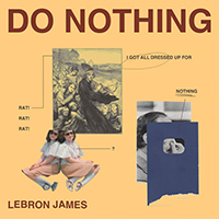 Do Nothing - Lebron James (Single)