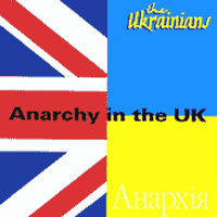 Ukrainians - Anarchy In The UK