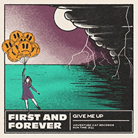 First and Forever - Give Me Up (Single)