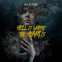 Oceans (DEU) - Hell Is Where The Heart Is