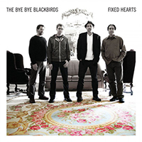 Bye Bye Blackbirds - Fixed Hearts (Deluxe Digital Edition)