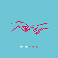 Soulbox - With You (Single)