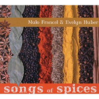 Francel, Mulo - Songs of spices (feat. Quadro Nuevo & Evelyn Huber)