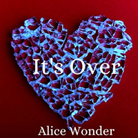 Rose, Alice - It's Over (Single)