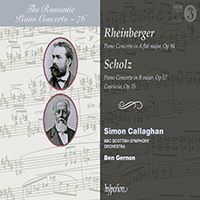 Callaghan, Simon - The Romantic Piano Concerto 76 (Rheinberger & Scholz: Piano Concertos) (feat. BBC Scottish Symphony Orchestra)