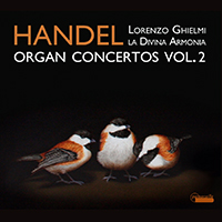Ghielmi, Lorenzo - Georg Friedrich Handel: Organ Concertos, vol. 2