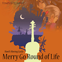 Tempus Quartet - Howl´s Moving Castle / Merry Go Round of Life