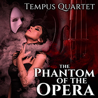 Tempus Quartet - The Phantom of the Opera