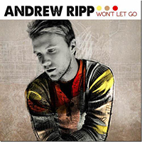 Ripp, Andrew  - Won't Let Go