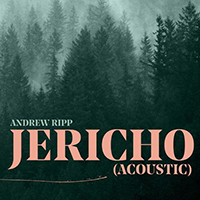Ripp, Andrew  - Jericho (Acoustic)