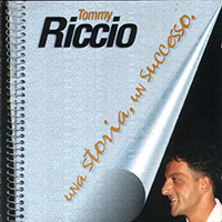 Riccio, Tommy - Una Storia, Un Successo (Single)