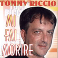 Riccio, Tommy - Mi Fai Morire