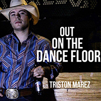 Marez, Triston - Out On The Dance Floor (Single)