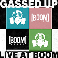 Gassed Up - Live at Boom
