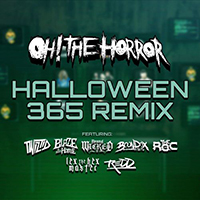 Oh! the Horror - Halloween 365 (Remix)
