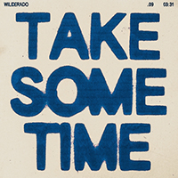 Wilderado - Take Some Time (Single)