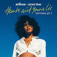Arlissa - Hearts Ain't Gonna Lie (Remixes, Pt. 1) (feat. Jonas Blue) (Single)