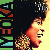 Iyeoka - Say Yes Evolved (Reissue 2014)