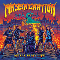 Massacration - Metal Is My Life