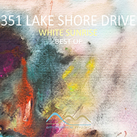 351 Lake Shore Drive - White Sunrise (Best Of)