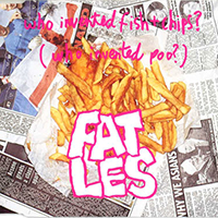 Fat Les - Who Invented Fish & Chips? (Who Invented Poo?) (Single)