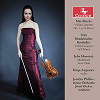 Augustyn, Kinga - Bruch, Mendelssohn & Massenet: Violin Works