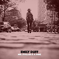 Duff, Emily - Mr. Dollar & a Dime (Single)