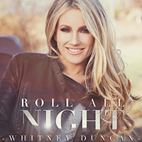 Duncan, Whitney - Roll All Night (Single)