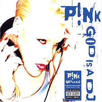 Pink - God Is A Dj