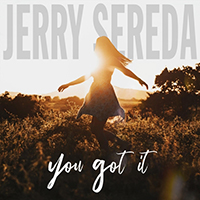 Sereda, Jerry - You Got It (Single)