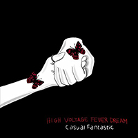 Casual Fantastic - High Voltage Fever Dream