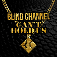 Blind Channel - Can't Hold Us (Single)