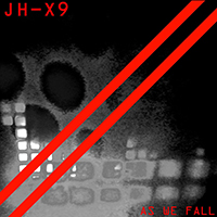 JH-X9 - As We Fall (Single)