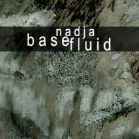Nadja - Base Fluid (Single)