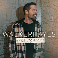 Hayes, Walker - Make You Cry (Single)