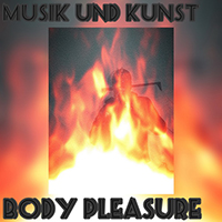 Body Pleasure - Musik Und Kunst (Single)