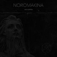 Noromakina - Vile Vortex