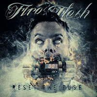 Fire & Flesh - Reset The Fuse (Single)
