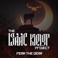 Isaac Kielof Project - Fear The Dear (Remastered)